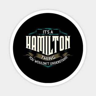 It's A Hamilton Thing You Wouldn't Understand Magnet